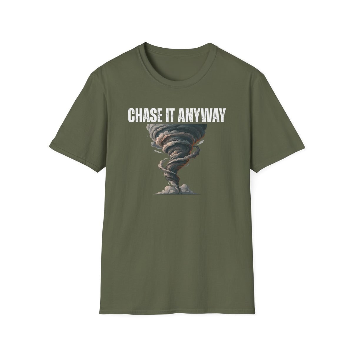 Chase It Anyway T-Shirt