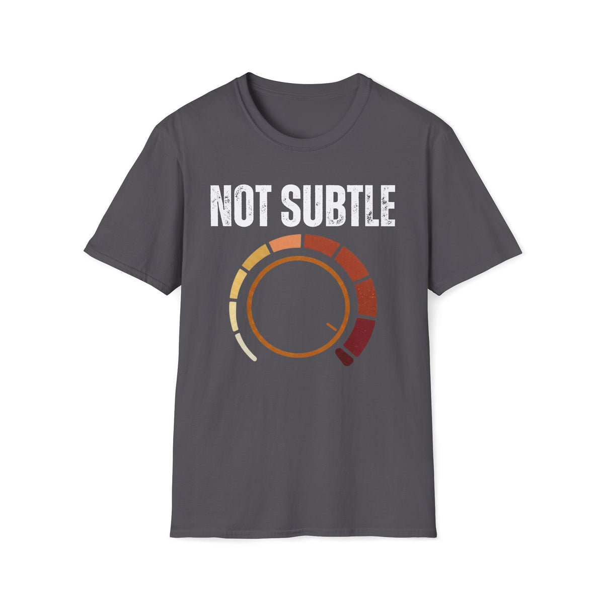 Not Subtle T-Shirt