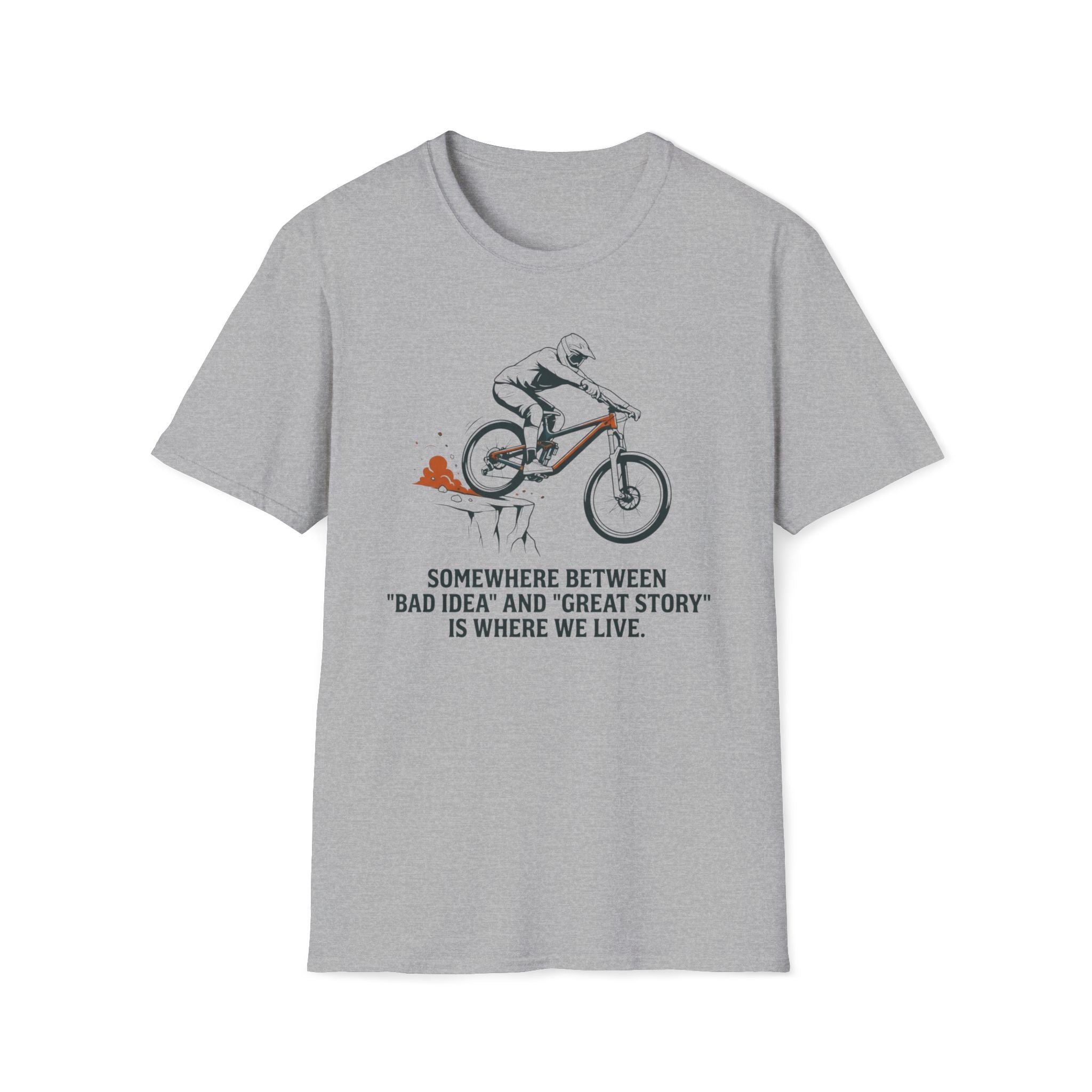 Between Bad Idea and Great Story T-Shirt