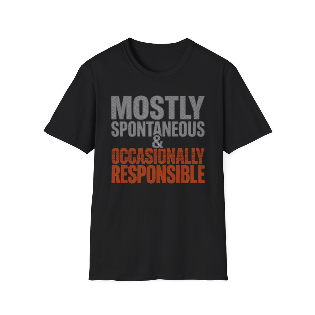 Mostly Spontaneous & Occasionally Responsible T-Shirt