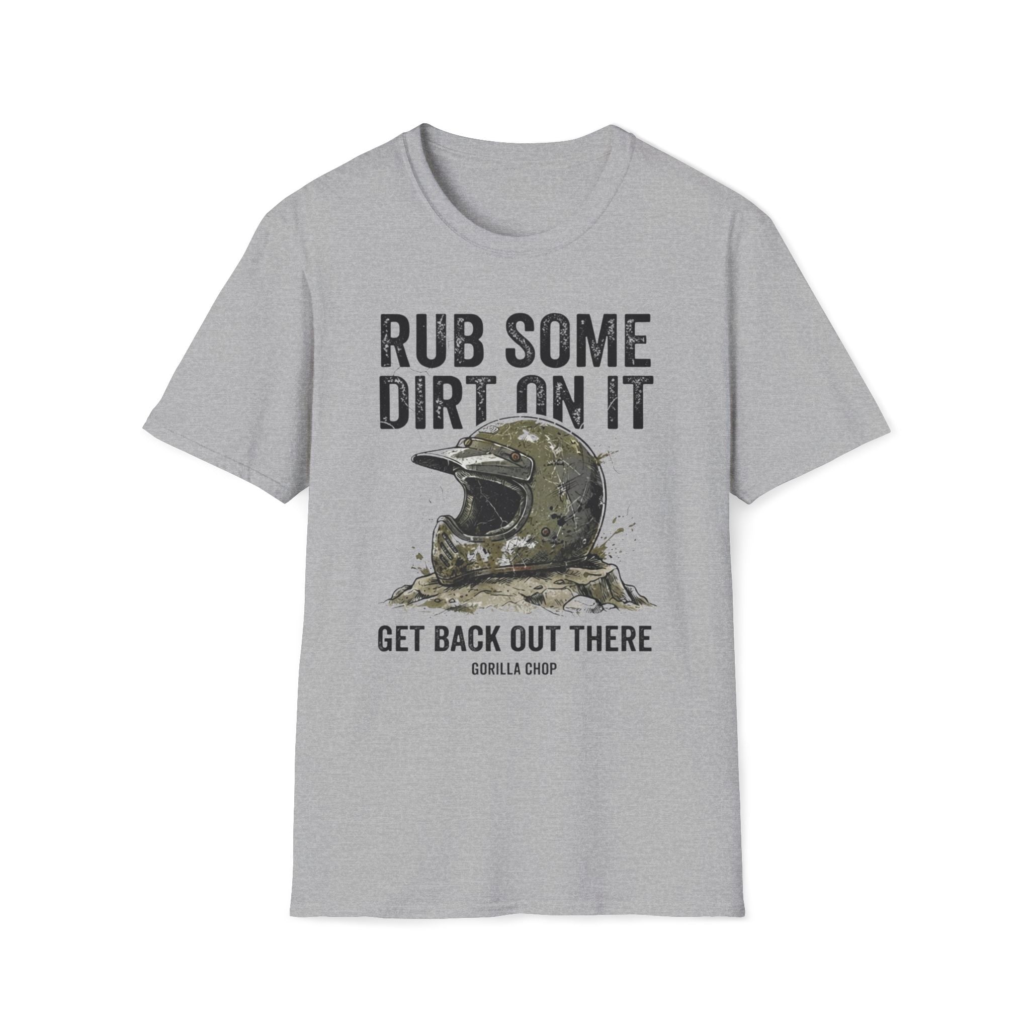 Rub Some Dirt On It T-Shirt