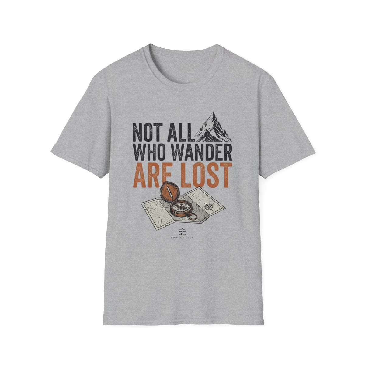 Not All Who Wander are Lost T-Shirt