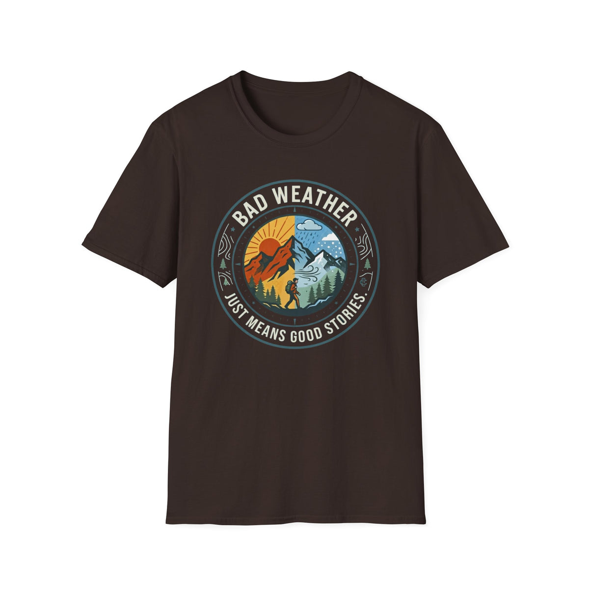 Bad Weather Just Means Good Stories T-Shirt