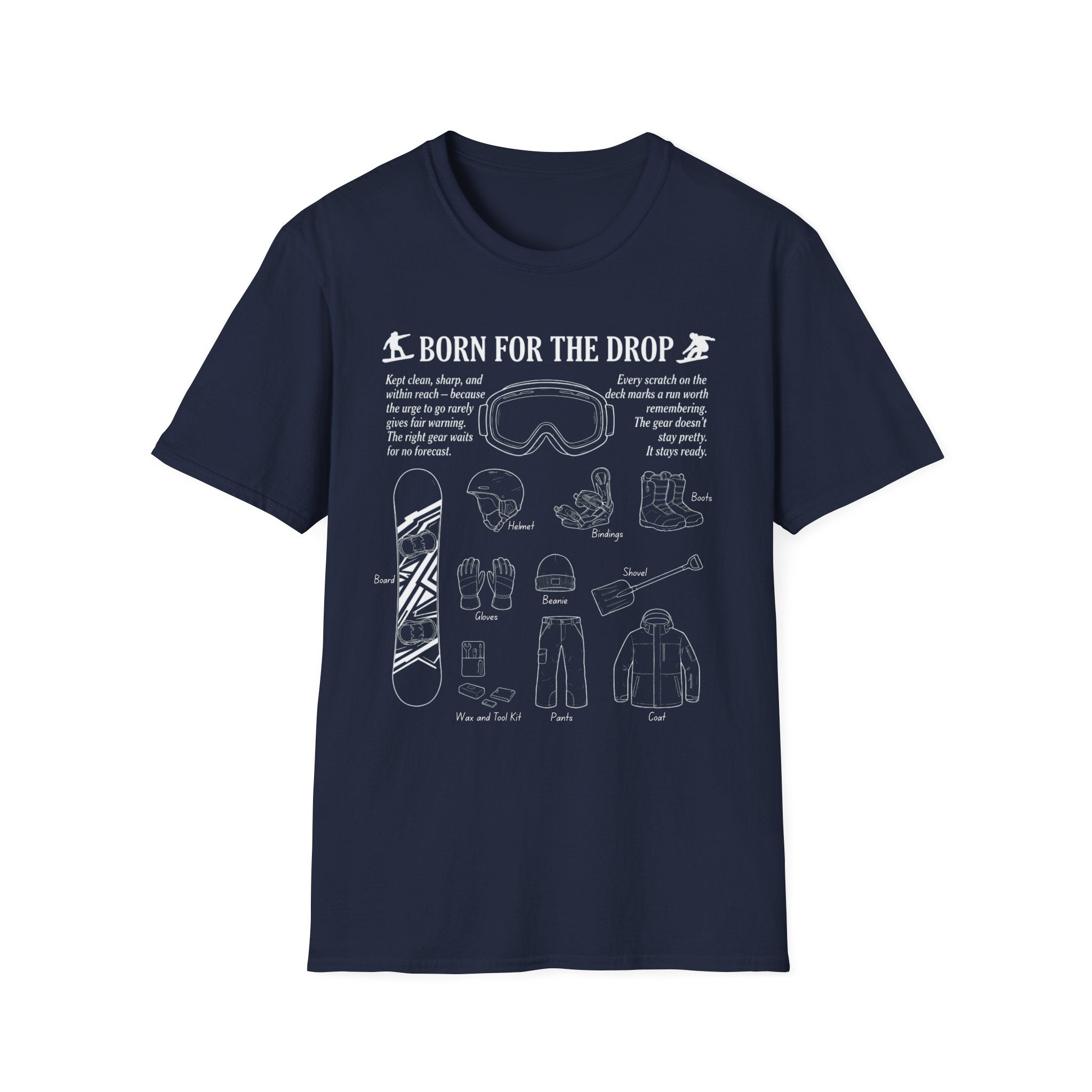 Born for the Drop Ski & Snowboard Gear T-Shirt